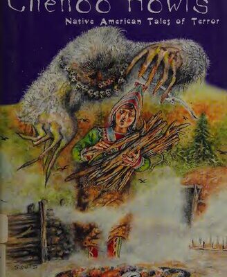 خرید و دانلود نسخه کامل کتاب When the Chenoo Howls: Native American Tales of Terror