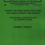 خرید و دانلود نسخه کامل کتاب WHEN THE FIRES BURN HIGH AND THE WIND IS FROM THE NORTH THE PASTORAL SCIENCE FICTION OF CLIFFORD D. SIMAK