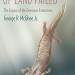خرید و دانلود نسخه کامل کتاب When the Invasion of Land Failed: The Legacy of the Devonian Extinctions