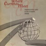خرید و دانلود نسخه کامل کتاب Where Currents Meet : Frontiers in Post-Soviet Fiction of Kharkiv, Ukraine