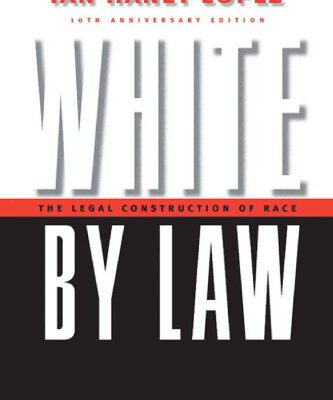 خرید و دانلود نسخه کامل کتاب White by Law 10th Anniversary Edition: The Legal Construction of Race (Critical America Series)