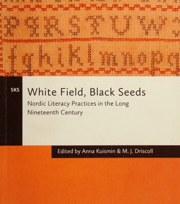 خرید و دانلود نسخه کامل کتاب White Field, Black Seeds: Nordic Literacy Practices in the Long Nineteenth Century