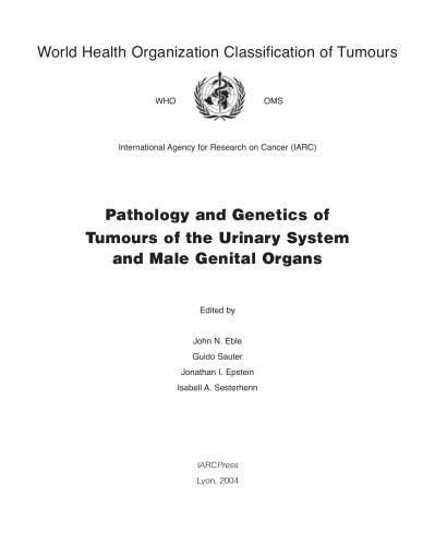 خرید و دانلود نسخه کامل کتاب WHO Classification of Tumours Pathology and Genetics of Tumours of the Urinary System and Male Genital Organs