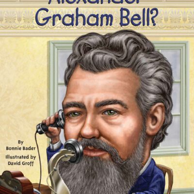 خرید و دانلود نسخه کامل کتاب Who Was Alexander Graham Bell?