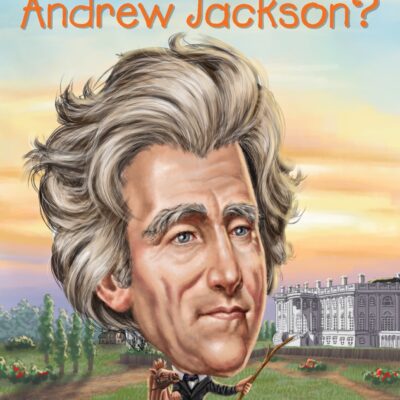 خرید و دانلود نسخه کامل کتاب Who Was Andrew Jackson?