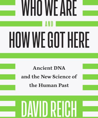 خرید و دانلود نسخه کامل کتاب Who We Are and How We Got Here: Ancient DNA and the New Science of the Human Past