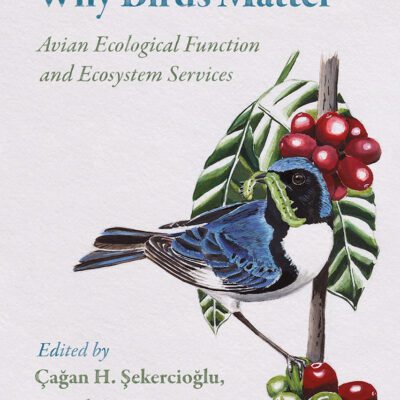 خرید و دانلود نسخه کامل کتاب Why Birds Matter: Avian Ecological Function and Ecosystem Services