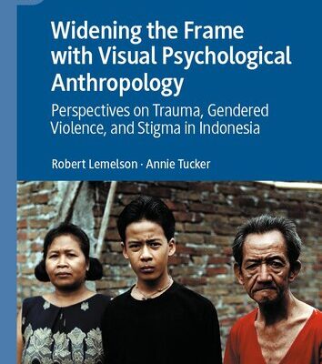 خرید و دانلود نسخه کامل کتاب Widening the Frame with Visual Psychological Anthropology: Perspectives on Trauma, Gendered Violence, and Stigma in Indonesia