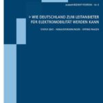 خرید و دانلود نسخه کامل کتاب Wie Deutschland zum Leitanbieter für Elektromobilität werden kann: Statuts Quo – Herausforderungen – Offene Fragen