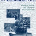 خرید و دانلود نسخه کامل کتاب Wild Species as Commodities: Managing Markets And Ecosystems For Sustainability