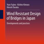 خرید و دانلود نسخه کامل کتاب Wind Resistant Design of Bridges in Japan: Developments and Practices