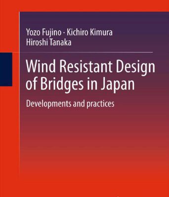 خرید و دانلود نسخه کامل کتاب Wind Resistant Design of Bridges in Japan: Developments and Practices