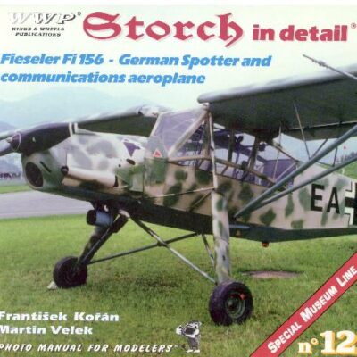 خرید و دانلود نسخه کامل کتاب Wings & Wheels Special Museum Line No. 12: Storch in Detail – Fieseler Fi..