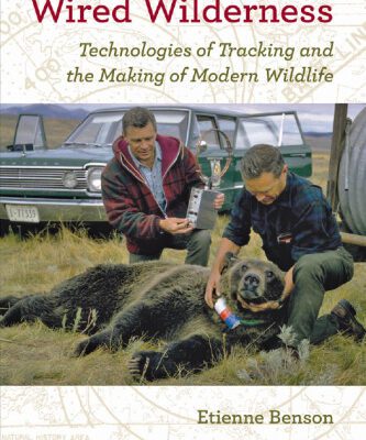 خرید و دانلود نسخه کامل کتاب Wired Wilderness: Technologies of Tracking and the Making of Modern Wildlife (Animals, History, Culture)