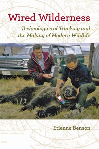 خرید و دانلود نسخه کامل کتاب Wired Wilderness: Technologies of Tracking and the Making of Modern Wildlife (Animals, History, Culture)_68e7c9417ebf7.jpeg خرید و دانلود نسخه کامل کتاب Wired Wilderness: Technologies of Tracking and the Making of Modern Wildlife (Animals, History, Culture)