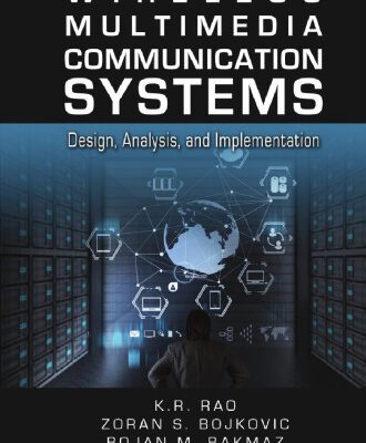 خرید و دانلود نسخه کامل کتاب Wireless Multimedia Communication Systems: Design, Analysis, and Implementation