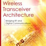 خرید و دانلود نسخه کامل کتاب Wireless Transceiver Architecture: Bridging RF and Digital Communications