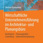 خرید و دانلود نسخه کامل کتاب Wirtschaftliche Unternehmensführung im Architektur- und Planungsbüro: Rechtsform – Personalpolitik – Controlling – Unternehmensplanung