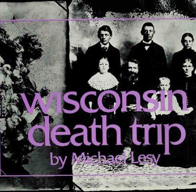 خرید و دانلود نسخه کامل کتاب Wisconsin death trip; with a preface by Warren Sesman.