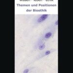 خرید و دانلود نسخه کامل کتاب wissen.leben.ethik: Themen und Positionen der Bioethik