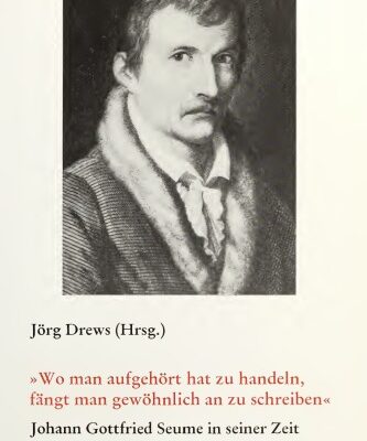 خرید و دانلود نسخه کامل کتاب „Wo man aufgehört hat zu handeln, fängt man gewöhnlich an zu schreiben“. Johann Gottfried Seume in seiner Zeit. Vorträge des Bielefelder Seume-Colloquiums 1989 und Materialien zu Seumes Werk und Leben