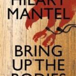 خرید و دانلود نسخه کامل کتاب Wolf Hall: Bring Up the Bodies