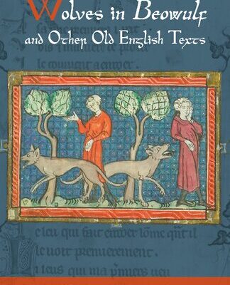خرید و دانلود نسخه کامل کتاب Wolves in “Beowulf” and Other Old English Texts