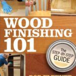 خرید و دانلود نسخه کامل کتاب Wood Finishing 101: The Step-by-Step Guide