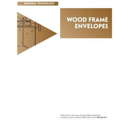 خرید و دانلود نسخه کامل کتاب Wood Frame Envelopes – Building Technology, 1999, Canada Mortgage and Housing Corporation. All rights reserved