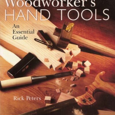 خرید و دانلود نسخه کامل کتاب Woodworkers Hand Tools – An Essential Guide