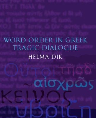 خرید و دانلود نسخه کامل کتاب Word Order in Greek Tragic Dialogue