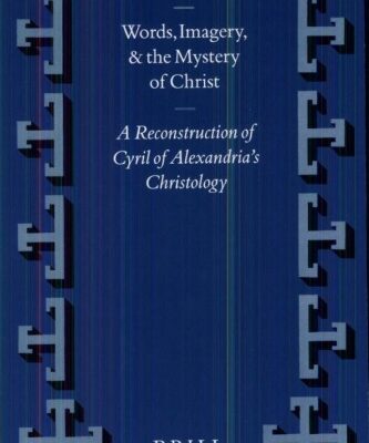 خرید و دانلود نسخه کامل کتاب Words, Imagery, and the Mystery of Christ: A Reconstruction of Cyril of Alexandria’s Christology (Supplements to Vigiliae Christianae, V. 55)