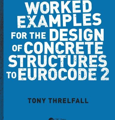 خرید و دانلود نسخه کامل کتاب Worked Examples for the Design of Concrete Structures to Eurocode 2