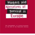 خرید و دانلود نسخه کامل کتاب Workers and Narratives of Survival in Europe: The Management of Precariousness at the End of the Twentiety Century