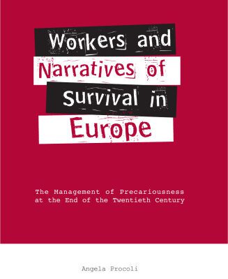 خرید و دانلود نسخه کامل کتاب Workers and Narratives of Survival in Europe: The Management of Precariousness at the End of the Twentiety Century