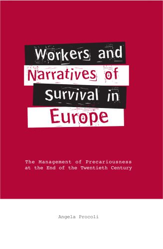 خرید و دانلود نسخه کامل کتاب Workers and Narratives of Survival in Europe: The Management of Precariousness at the End of the Twentiety Century_68dd13b526a01.jpeg خرید و دانلود نسخه کامل کتاب Workers and Narratives of Survival in Europe: The Management of Precariousness at the End of the Twentiety Century