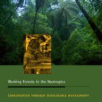 خرید و دانلود نسخه کامل کتاب Working Forests in the Neotropics: Conservation through Sustainable Management (Biology and Resour