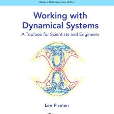 خرید و دانلود نسخه کامل کتاب Working with Dynamical Systems: A Toolbox for Scientists and Engineers