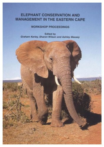 خرید و دانلود نسخه کامل کتاب Workshop on Elephant Management and Conservation in the Eastern Cape_68eacb6703cb9.jpeg خرید و دانلود نسخه کامل کتاب Workshop on Elephant Management and Conservation in the Eastern Cape