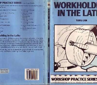 خرید و دانلود نسخه کامل کتاب Workshop Practice Series 15 Workholding In The Lathe