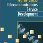 خرید و دانلود نسخه کامل کتاب World-Class Telecommunications Service Development (Artech House Telecommunications Library)