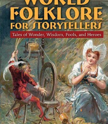 خرید و دانلود نسخه کامل کتاب World Folklore for Storytellers: Tales of Wonder, Wisdom, Fools, and Heroes