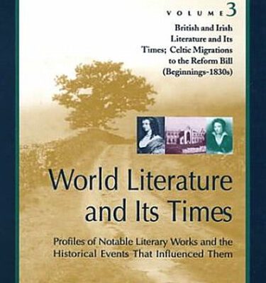خرید و دانلود نسخه کامل کتاب World Literature and Its Times: Volume 3: British and Irish Literature and Their Times – Celtic Migrations to the Reform Bill (Beginnings-1830s)
