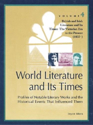 خرید و دانلود نسخه کامل کتاب World Literature and Its Times, Volume 4: British and Irish Literature and Its Times: The Victorian Era to the Present (1837- )_68ebf6a348269.jpeg خرید و دانلود نسخه کامل کتاب World Literature and Its Times, Volume 4: British and Irish Literature and Its Times: The Victorian Era to the Present (1837- )
