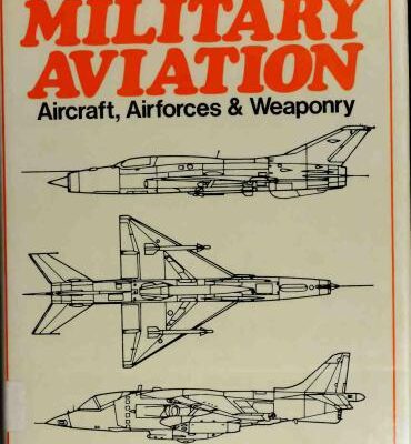خرید و دانلود نسخه کامل کتاب World Military Aviation: Aircraft, Airforces and Weaponry