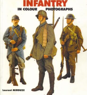 خرید و دانلود نسخه کامل کتاب World War I Infantry in Colour Photographs