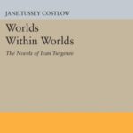 خرید و دانلود نسخه کامل کتاب Worlds within worlds: the novels of Ivan Turgenev