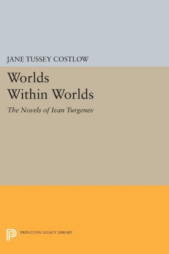 خرید و دانلود نسخه کامل کتاب Worlds within worlds: the novels of Ivan Turgenev_68edae0947fcb.jpeg خرید و دانلود نسخه کامل کتاب Worlds within worlds: the novels of Ivan Turgenev