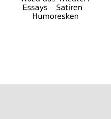 خرید و دانلود نسخه کامل کتاب Wozu das Theater? Essays – Satiren – Humoresken