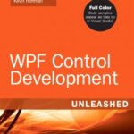 خرید و دانلود نسخه کامل کتاب WPF Control Development Unleashed: Building Advanced User Experiences